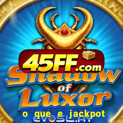 o que e jackpot no jogo do tigre